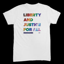 Load image into Gallery viewer, Rainbow Liberty and Justice For All Tee